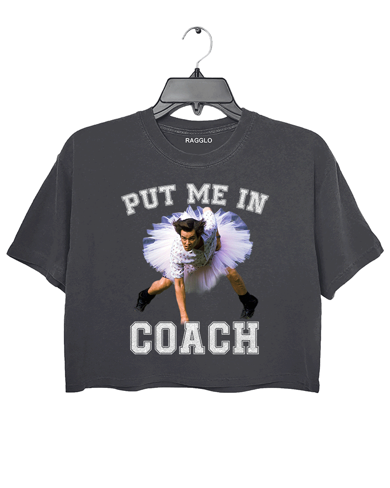 Dark gray Ragglo women's crop t-shirt with 'Put Me In Coach' text and a humorous image of a man in a tutu mid-leap