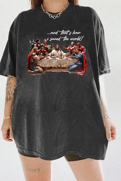 Ragglo dark gray women's T-shirt featuring superheroes in a Last Supper scene with text "...and That's how I saved the world!"