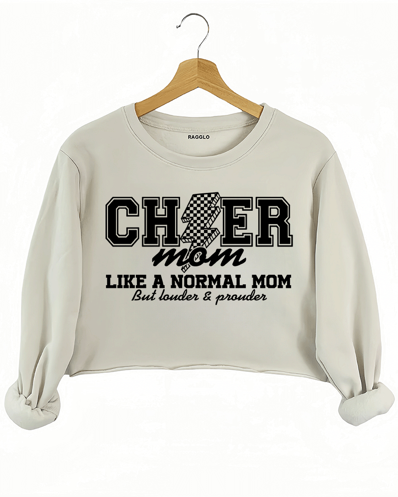 Ragglo beige crop sweatshirt featuring 'Cheer Mom' text with a checkered '2' and 'Like a Normal Mom But Louder & Prouder' slogan, perfect for proud moms and casual streetwear.