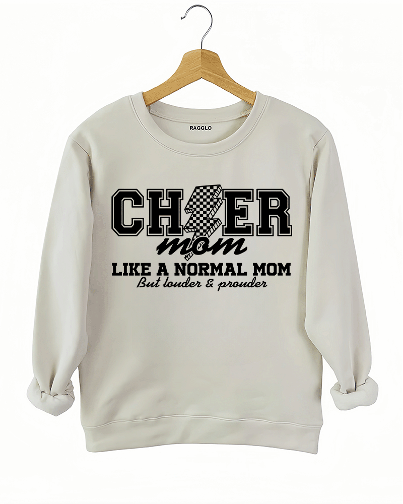 Ragglo beige sweatshirt featuring 'Cheer Mom' text with a checkered '2' and 'Like a Normal Mom But Louder & Prouder' slogan, perfect for proud moms and casual streetwear.