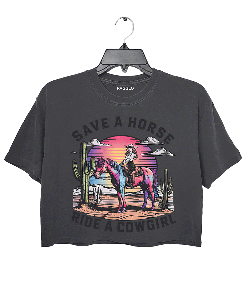 Save A Horse Ride A Cowgirls Crop Top