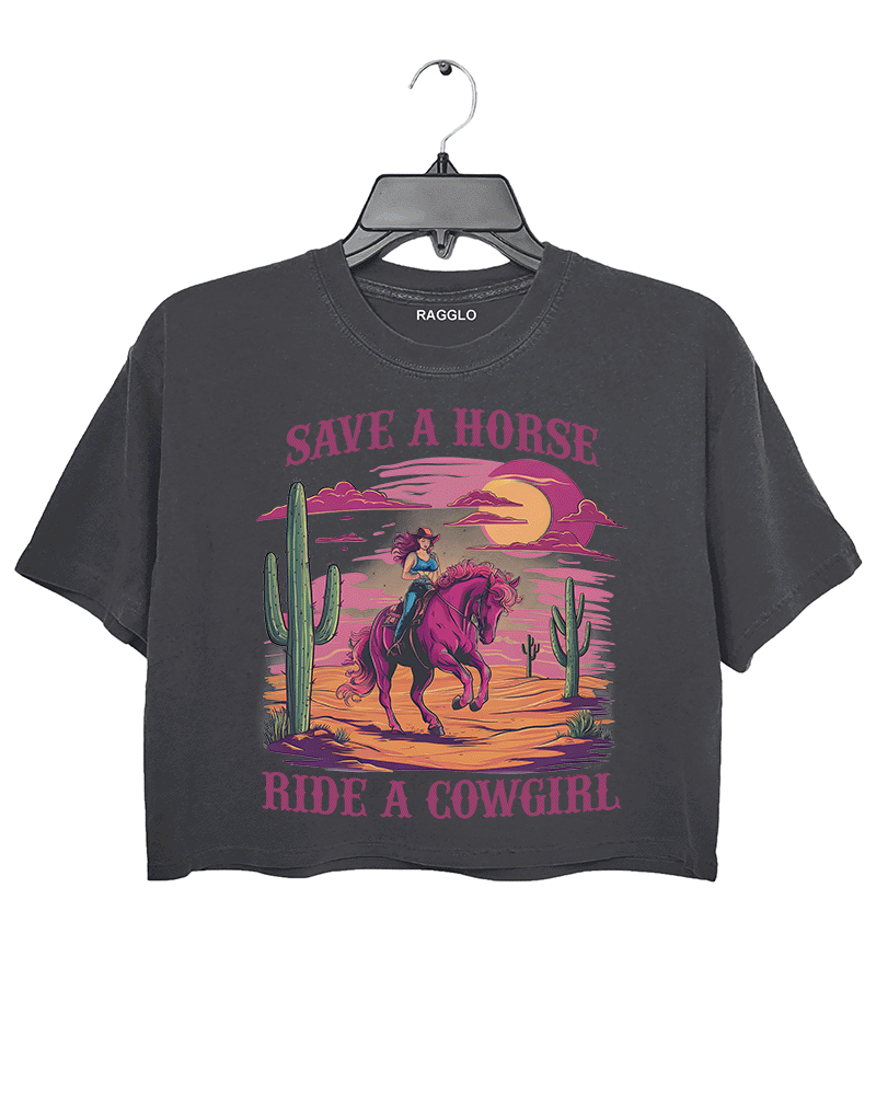 Save A Horse Ride A Cowgirls Crop Top