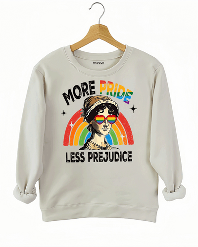 More Pride Less Prejudice Sweatshirt