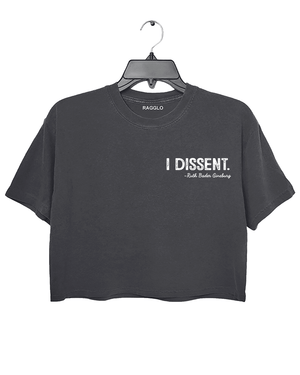 A dark gray cropped t-shirt from Ragglo with the text "I DISSENT." and a quote attributed to Ruth Bader Ginsburg on the front.

