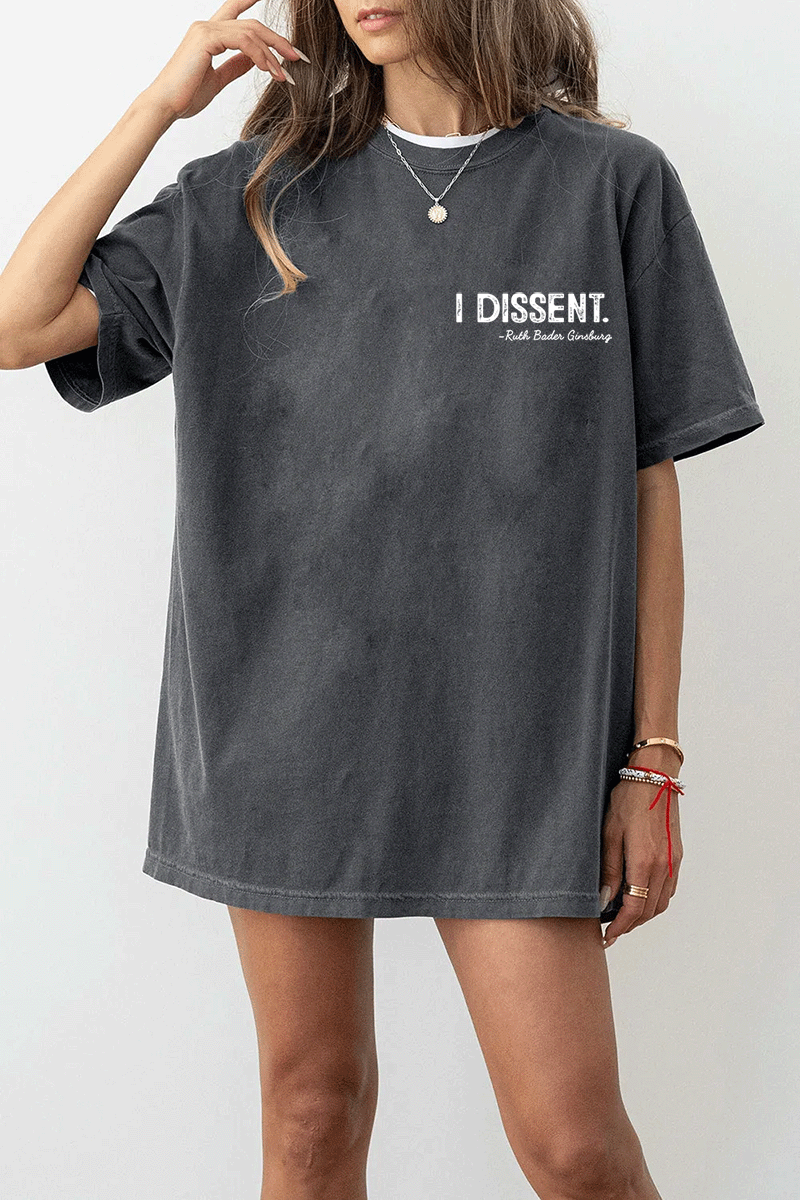 A dark gray t-shirt from Ragglo with the text "I DISSENT." and a quote attributed to Ruth Bader Ginsburg on the front.

