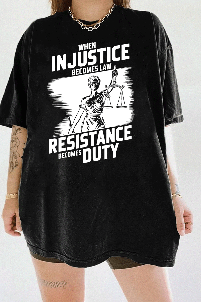 Ragglo black women's tee with white 'When Injustice Becomes Law, Resistance Becomes Duty' slogan and Lady Justice design pattern