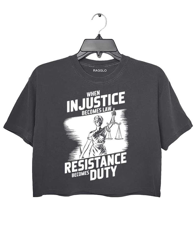 Ragglo dark grey crop top with white 'When Injustice Becomes Law, Resistance Becomes Duty' pattern.
