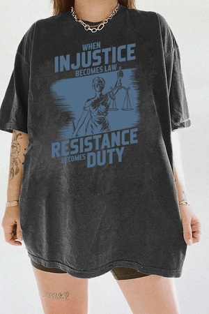 Ragglo dark gray women's tee with light blue 'When Injustice Becomes Law, Resistance Becomes Duty' slogan and Lady Justice design pattern