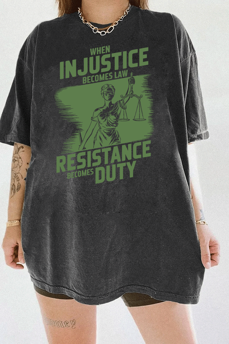 Ragglo dark gray women's tee with olive green 'When Injustice Becomes Law, Resistance Becomes Duty' slogan and Lady Justice design pattern