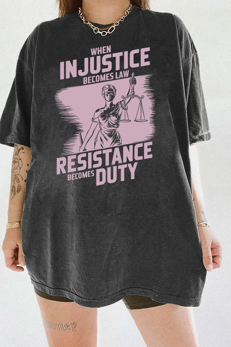 Ragglo dark gray women's tee with rose 'When Injustice Becomes Law, Resistance Becomes Duty' slogan and Lady Justice design pattern