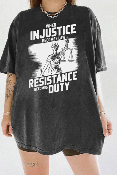 Ragglo dark gray women's tee with white 'When Injustice Becomes Law, Resistance Becomes Duty' slogan and Lady Justice design pattern