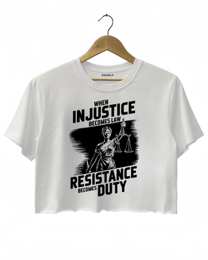 Ragglo white crop top with black 'When Injustice Becomes Law, Resistance Becomes Duty' pattern


