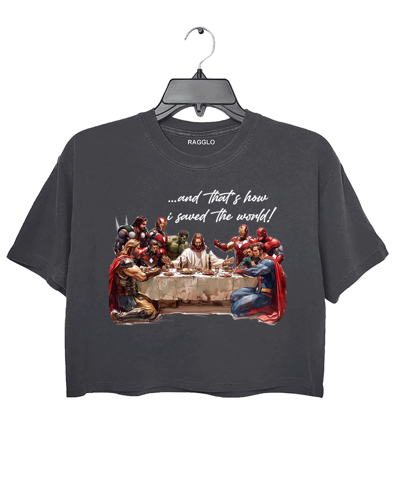 Ragglo dark gray women's crop top featuring superheroes in a Last Supper scene with text "...and That's how I saved the world!"




