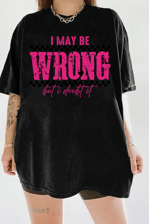 Women's black Ragglo T-shirt with pink "I May Be Wrong But I Doubt It" text and heart design
