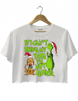 Ragglo white crop top featuring 'IF I CAN’T BRING MY DOG I’M NOT GOING' text with a Grinch-inspired character and a festive dog in Santa hats, perfect for pet lovers’ holiday streetwear and Christmas celebrations.

