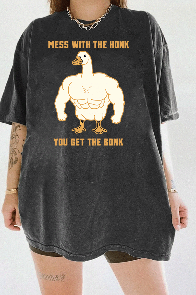 Ragglo dark gray T-shirt with muscular goose graphic and "Mess With The Honk You Get The Bonk" text, featuring a humorous and bold animal meme theme.

