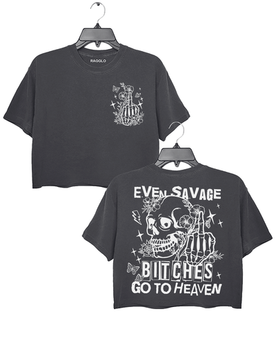 Ragglo dark gray crop top featuring front and back views: the front shows a skeleton hand with a middle finger gesture surrounded by flowers, butterflies, and stars; the back displays a skull with a skeleton hand giving a middle finger, surrounded by flowers, butterflies, and stars, with 'EVEN SAVAGE BITCHES GO TO HEAVEN' text, perfect for bold and humorous streetwear.

