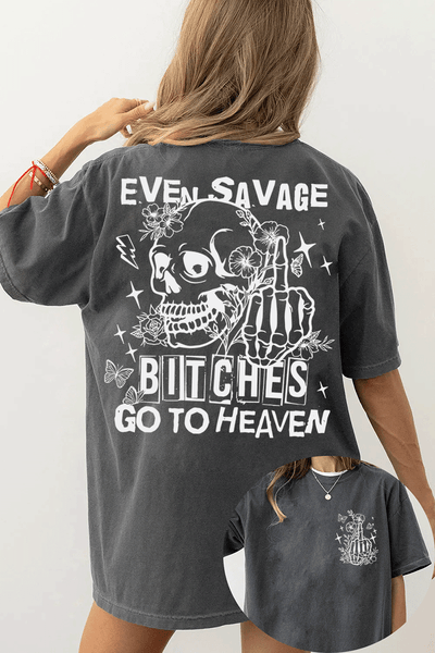 Ragglo dark gray tee featuring front and back views: the front shows a skeleton hand with a middle finger gesture surrounded by flowers, butterflies, and stars; the back displays a skull with a skeleton hand giving a middle finger, surrounded by flowers, butterflies, and stars, with 'EVEN SAVAGE BITCHES GO TO HEAVEN' text, perfect for bold and humorous streetwear.

