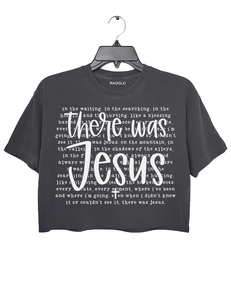 There Was Jesus Crop Top