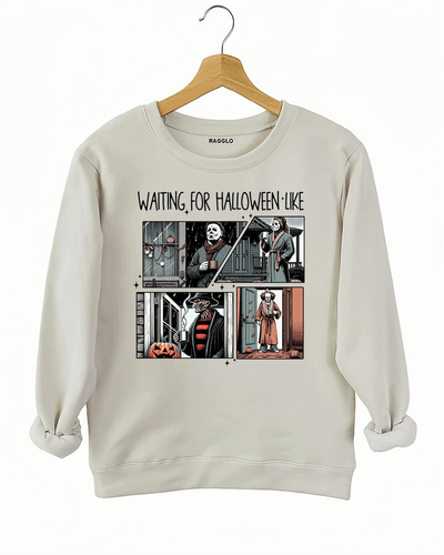 Waiting For Halloween Like Horror Movie Characters Sweatshirt