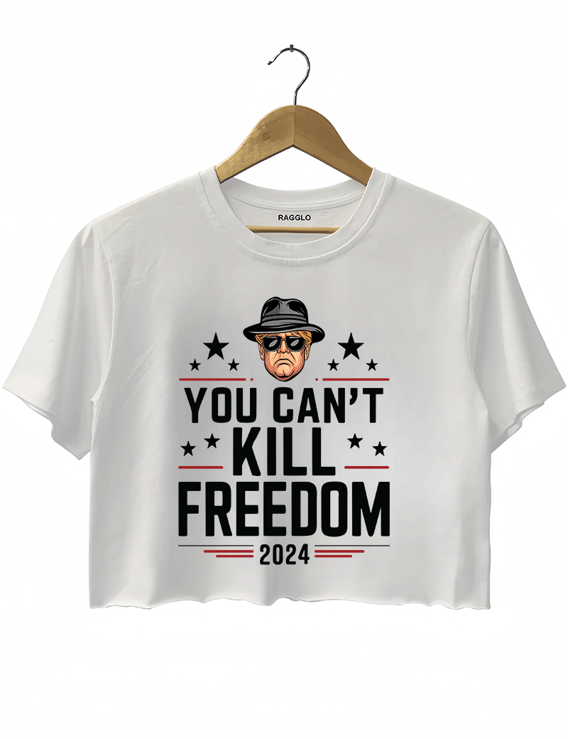 You Can't Kill Freedom Crop Top